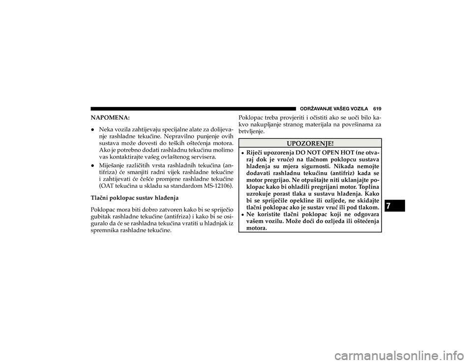 JEEP CHEROKEE 2019  Knjižica s uputama za uporabu i održavanje (in Croatian) 7
�6�+�9�ù�(�=�(�5�1�,��=�(�÷�,�.��=�6�A�0�3�(������� 
�1�$�3�2�0�(�1�$�+ �1�H�N�D��Y�R�]�L�O�D��]�D�K�W�L�M�H�Y�D�M�X��V�S�H�F�L�M�D�O�Q�H��D�O�D�W�H��]�D��G�R�O�L�M�H�Y�D
#
�Q�M�H�