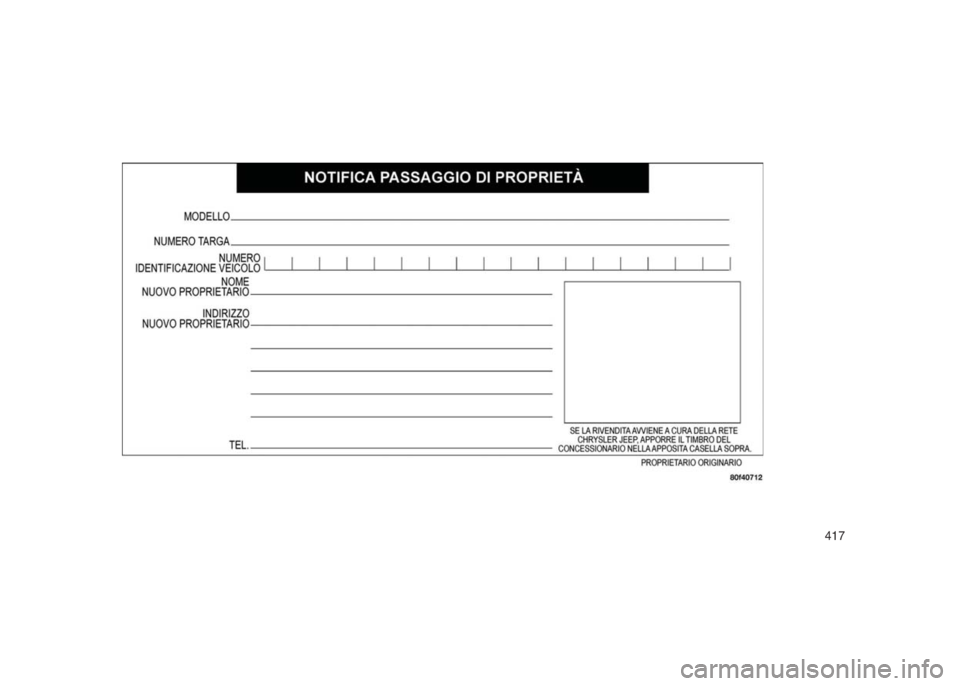 JEEP GRAND CHEROKEE 2014  Libretto Uso Manutenzione (in Italian) 417 
