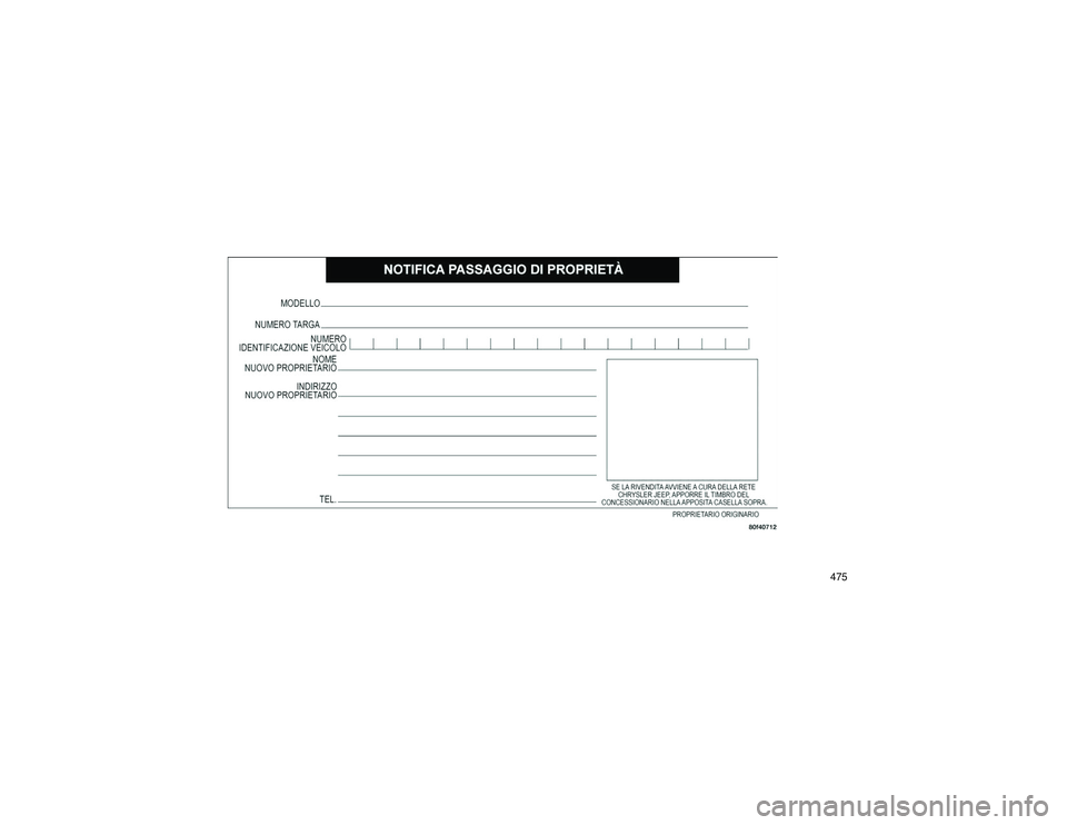 JEEP GRAND CHEROKEE 2016  Libretto Uso Manutenzione (in Italian) 475  