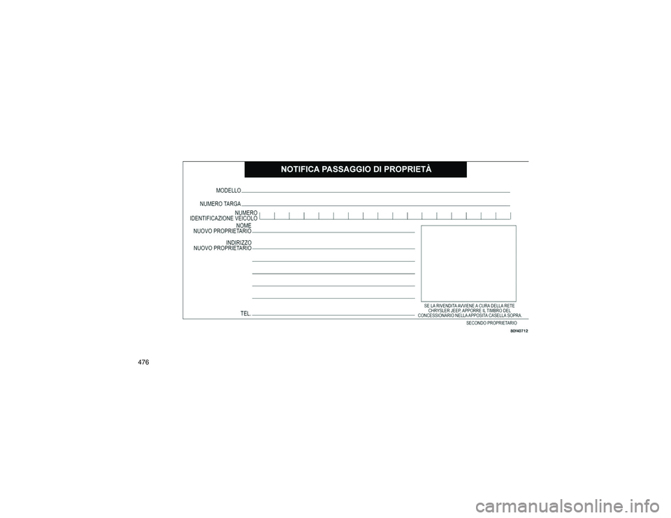 JEEP GRAND CHEROKEE 2016  Libretto Uso Manutenzione (in Italian) 476  