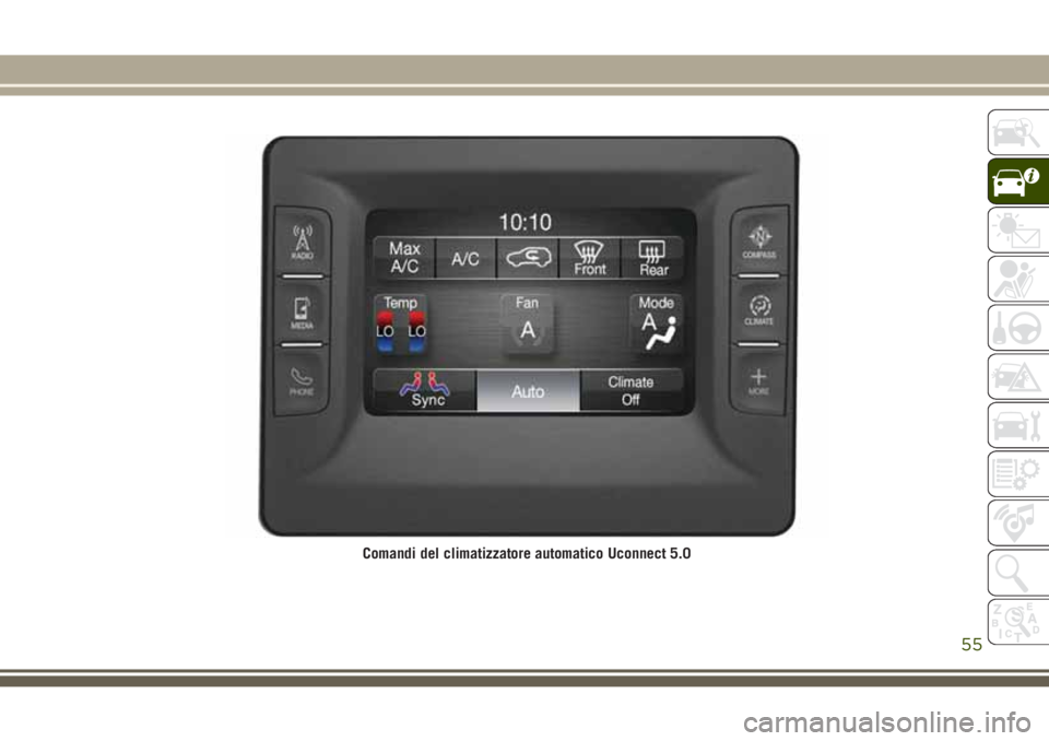 JEEP GRAND CHEROKEE 2017  Libretto Uso Manutenzione (in Italian) Comandi del climatizzatore automatico Uconnect 5.0
55 