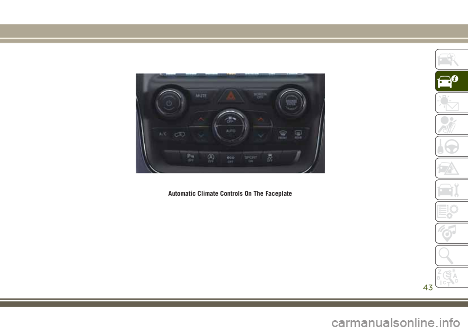 JEEP GRAND CHEROKEE 2018  Owner handbook (in English) Automatic Climate Controls On The Faceplate
43 