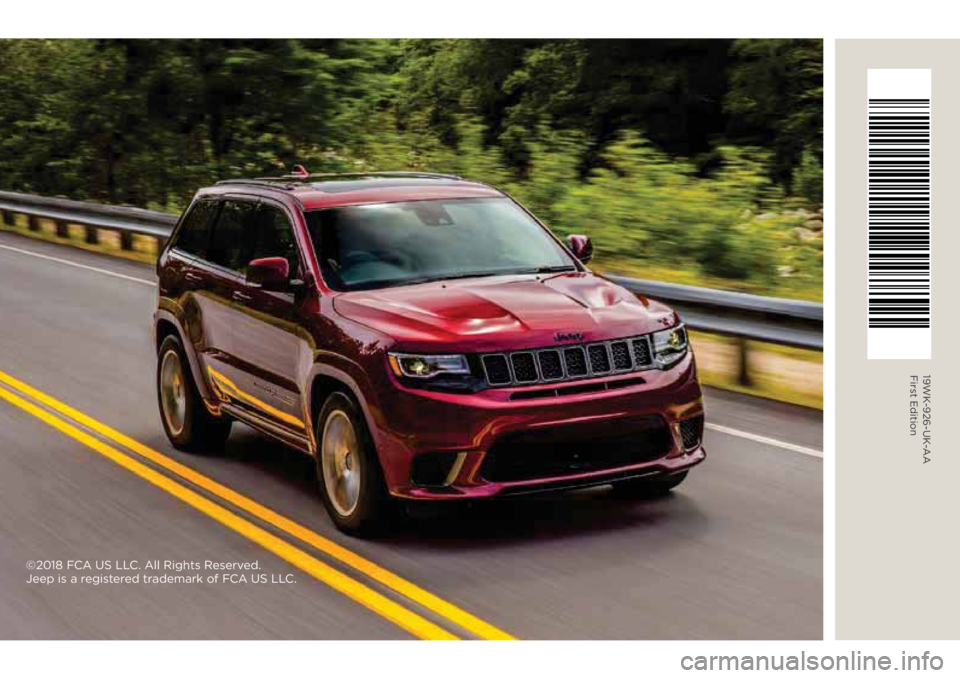 JEEP GRAND CHEROKEE 2020  Owner handbook (in English) ©2018 FCA US LLC. All Rights Reserved. 
Jeep is a registered trademark of FCA US LLC.
19WK-926-UK-AA
First Edition 