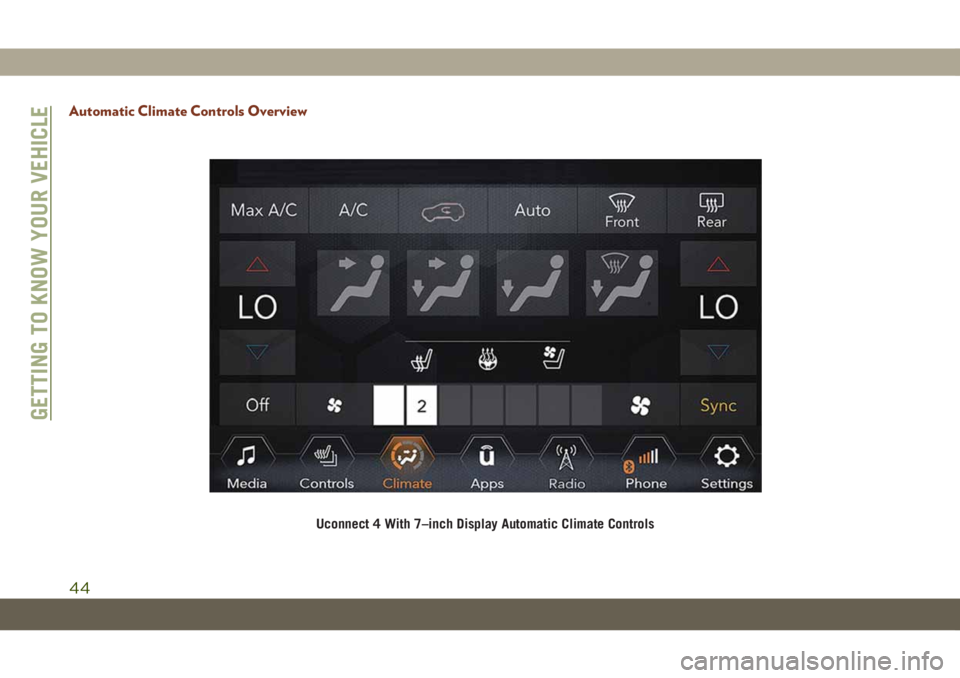 JEEP GRAND CHEROKEE 2020  Owner handbook (in English) Automatic Climate Controls Overview
Uconnect 4 With 7–inch Display Automatic Climate Controls
GETTING TO KNOW YOUR VEHICLE
44 