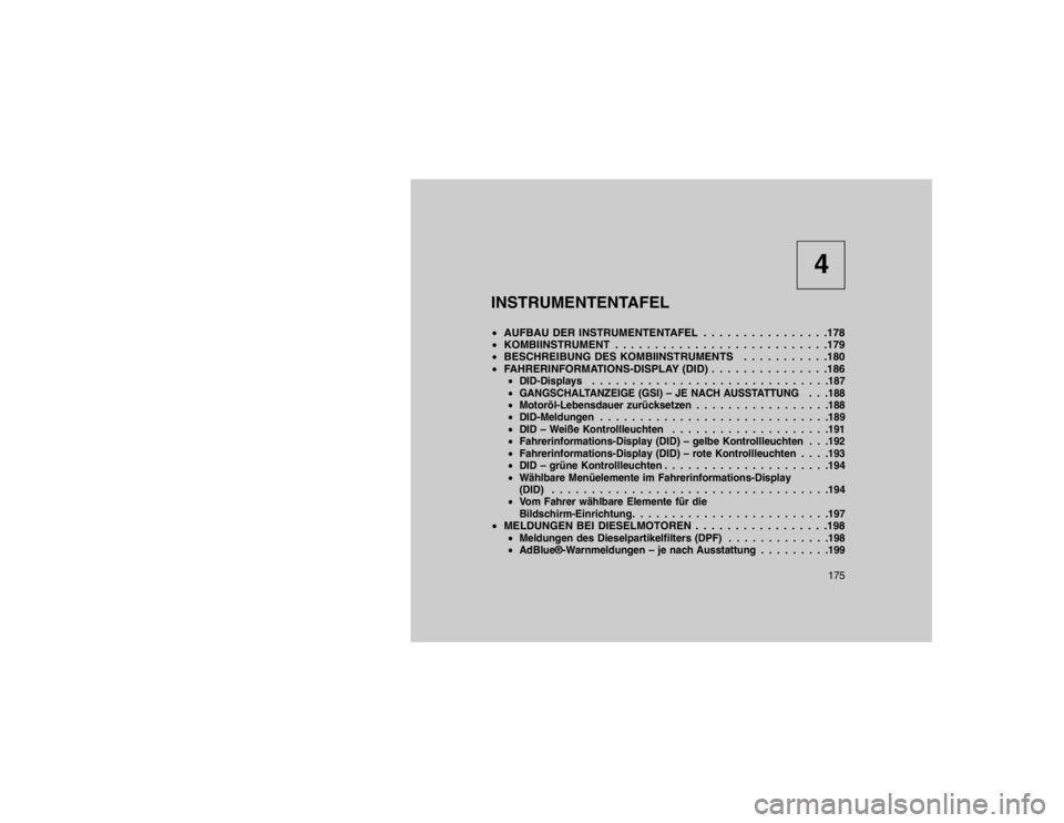 JEEP GRAND CHEROKEE 2015 Betriebsanleitung (in German) 4
INSTRUMENTENTAFEL
AUFBAU DER INSTRUMENTENTAFEL . . . . . . . . . . . . . . . .178
KOMBIINSTRUMENT . . . . . . . . . . . . . . . . . . . . . . . . . . .179
BESCHREIBUNG DES KOMBIINSTRUMENTS . . JEEP GRAND CHEROKEE 2015 Betriebsanleitung (in German) 4
INSTRUMENTENTAFEL
AUFBAU DER INSTRUMENTENTAFEL . . . . . . . . . . . . . . . .178
KOMBIINSTRUMENT . . . . . . . . . . . . . . . . . . . . . . . . . . .179
BESCHREIBUNG DES KOMBIINSTRUMENTS . .