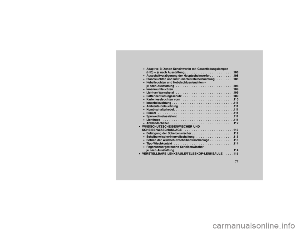 JEEP GRAND CHEROKEE 2015 Betriebsanleitung (in German) Adaptive Bi-Xenon-Scheinwerfer mit Gasentladungslampen
(HID) – je nach Ausstattung . . . . . . . . . . . . . . . . . . . . . .108
Ausschaltverzögerung der Hauptscheinwerfer . . . . . . . . . . . JEEP GRAND CHEROKEE 2015 Betriebsanleitung (in German) Adaptive Bi-Xenon-Scheinwerfer mit Gasentladungslampen
(HID) – je nach Ausstattung . . . . . . . . . . . . . . . . . . . . . .108
Ausschaltverzögerung der Hauptscheinwerfer . . . . . . . . . . .