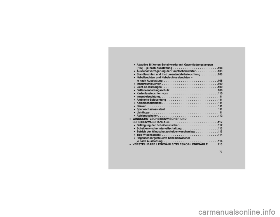 JEEP GRAND CHEROKEE 2015  Betriebsanleitung (in German) Adaptive Bi-Xenon-Scheinwerfer mit Gasentladungslampen
(HID) – je nach Ausstattung . . . . . . . . . . . . . . . . . . . . . .108
 Ausschaltverzögerung der Hauptscheinwerfer . . . . . . . . . . .