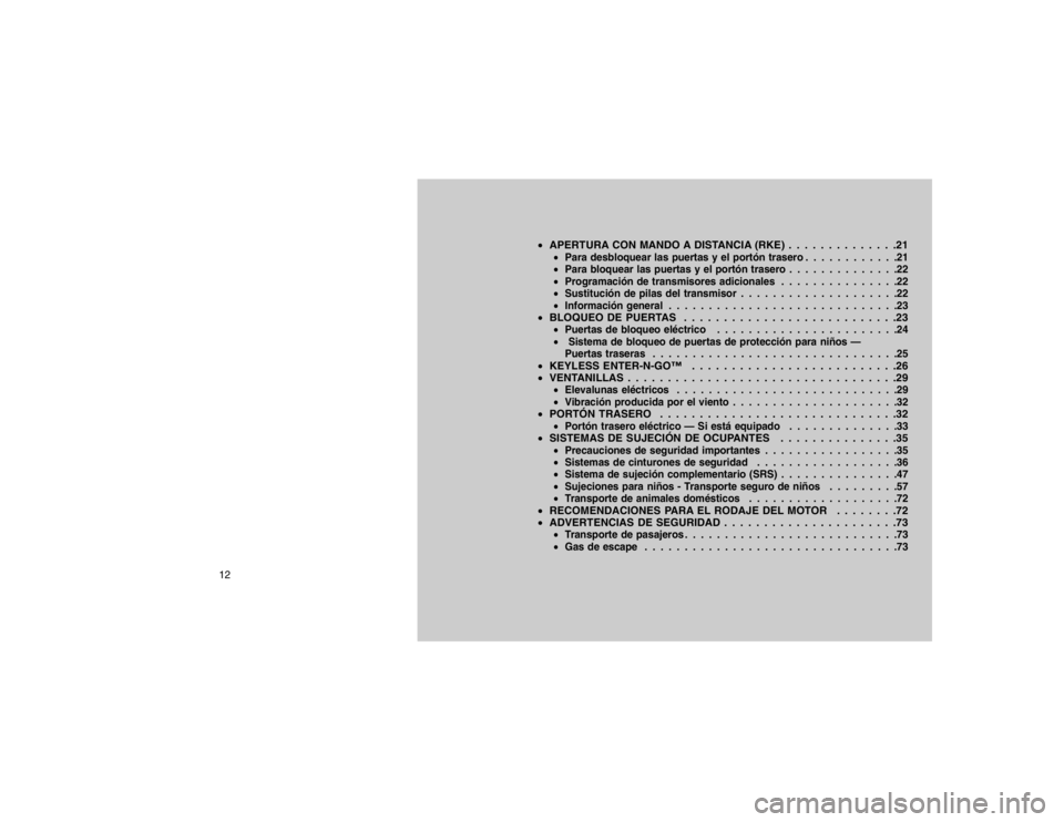 JEEP GRAND CHEROKEE 2015  Manual de Empleo y Cuidado (in Spanish) APERTURA CON MANDO A DISTANCIA (RKE) . . . . . . . . . . . . . .21
Para desbloquear las puertas y el portón trasero . . . . . . . . . . . .21
 Para bloquear las puertas y el portón trasero . . . 