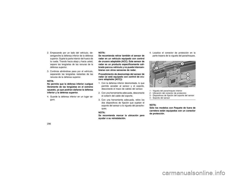 JEEP GRAND CHEROKEE 2015 Manual de Empleo y Cuidado (in Spanish) 2. Empezando por un lado del vehículo, de-senganche la defensa inferior de la defensa
superior. Sujete la parte interior del hueco de
la rueda. Tirando hacia abajo y hacia usted,
separe las lengüeta JEEP GRAND CHEROKEE 2015 Manual de Empleo y Cuidado (in Spanish) 2. Empezando por un lado del vehículo, de-senganche la defensa inferior de la defensa
superior. Sujete la parte interior del hueco de
la rueda. Tirando hacia abajo y hacia usted,
separe las lengüeta