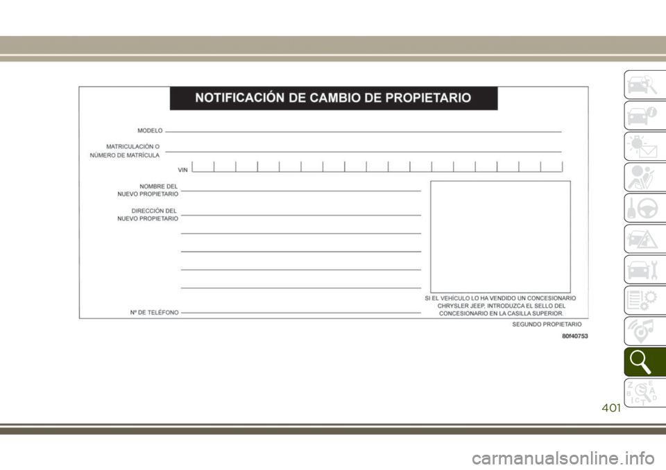 JEEP GRAND CHEROKEE 2017 Manual de Empleo y Cuidado (in Spanish) 401 JEEP GRAND CHEROKEE 2017 Manual de Empleo y Cuidado (in Spanish) 401