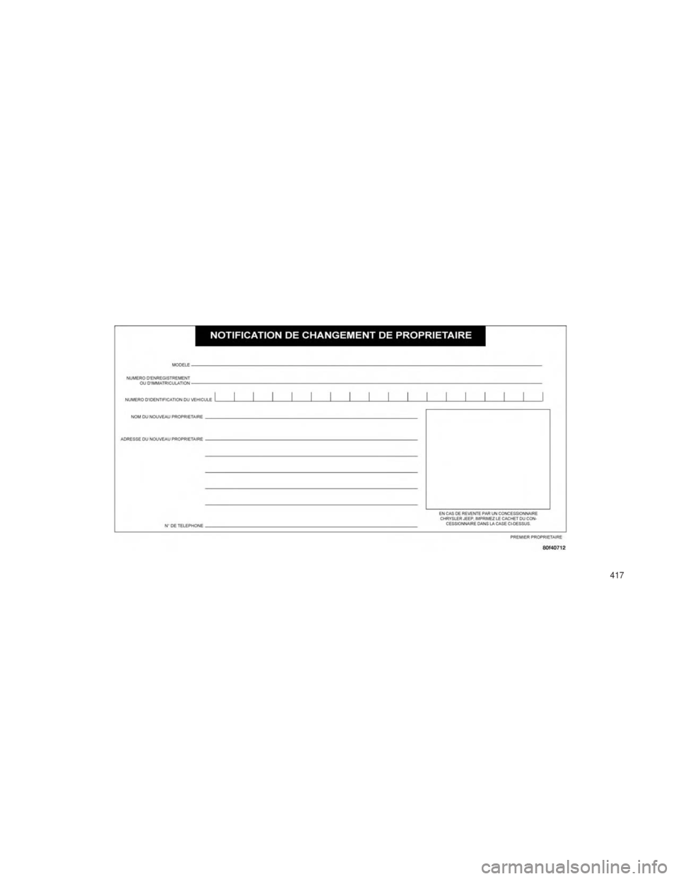 JEEP GRAND CHEROKEE 2014 Notice dentretien (in French) 417 JEEP GRAND CHEROKEE 2014 Notice dentretien (in French) 417