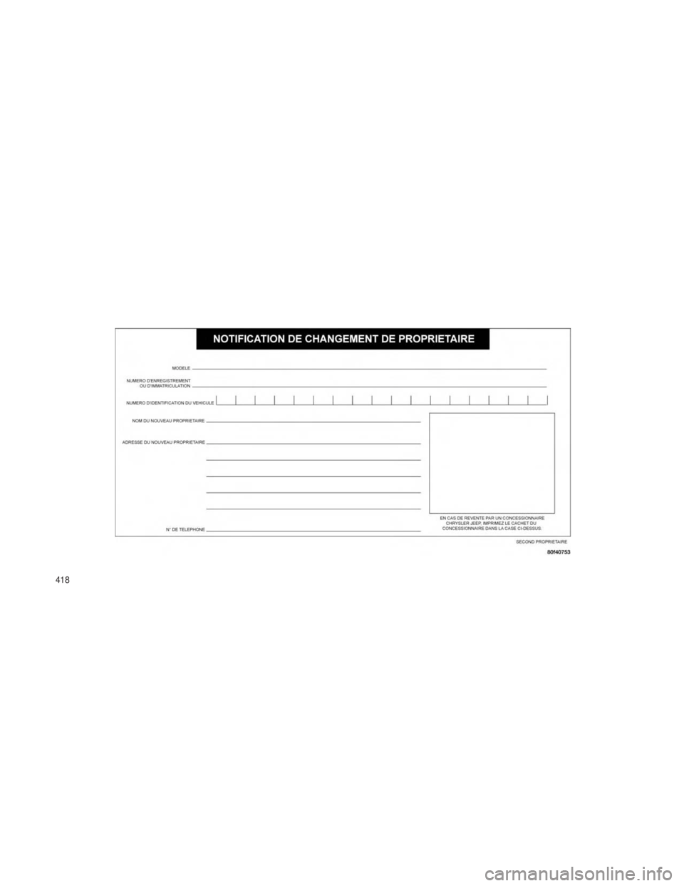 JEEP GRAND CHEROKEE 2014 Notice dentretien (in French) 418 JEEP GRAND CHEROKEE 2014 Notice dentretien (in French) 418