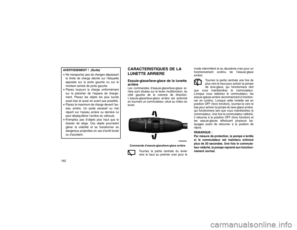 JEEP GRAND CHEROKEE 2016 Notice dentretien (in French) AVERTISSEMENT !
(Suite)
Ne transportez pas de charges dépassant
la limite de charge décrite sur l’étiquette
apposée sur la porte gauche ou sur le
montant central de porte gauche.
Placez toujo JEEP GRAND CHEROKEE 2016 Notice dentretien (in French) AVERTISSEMENT !
(Suite)
Ne transportez pas de charges dépassant
la limite de charge décrite sur l’étiquette
apposée sur la porte gauche ou sur le
montant central de porte gauche.
Placez toujo