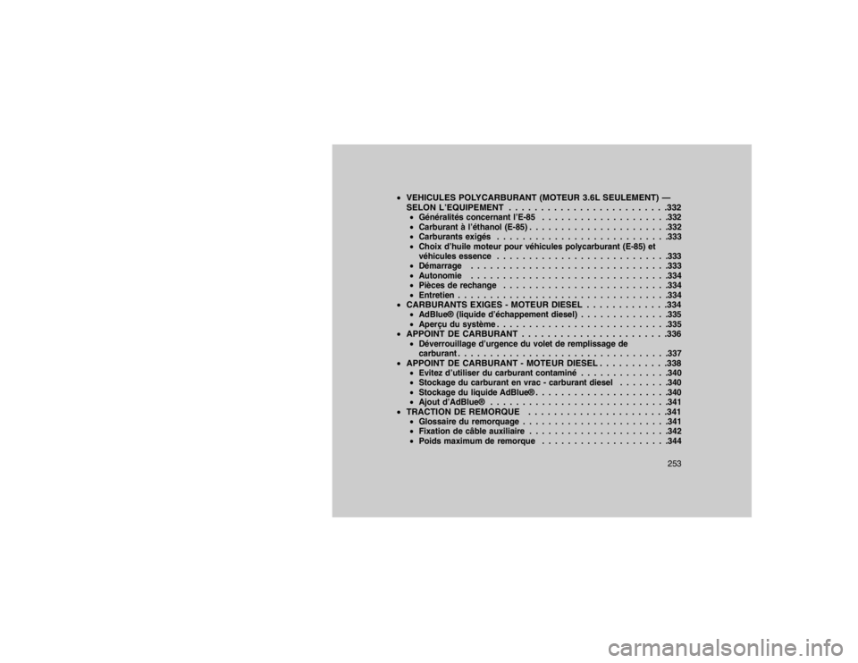JEEP GRAND CHEROKEE 2016  Notice dentretien (in French) VEHICULES POLYCARBURANT (MOTEUR 3.6L SEULEMENT) —
SELON L’EQUIPEMENT . . . . . . . . . . . . . . . . . . . . . . . . .332
 Généralités concernant l’E-85 . . . . . . . . . . . . . . . . . . 