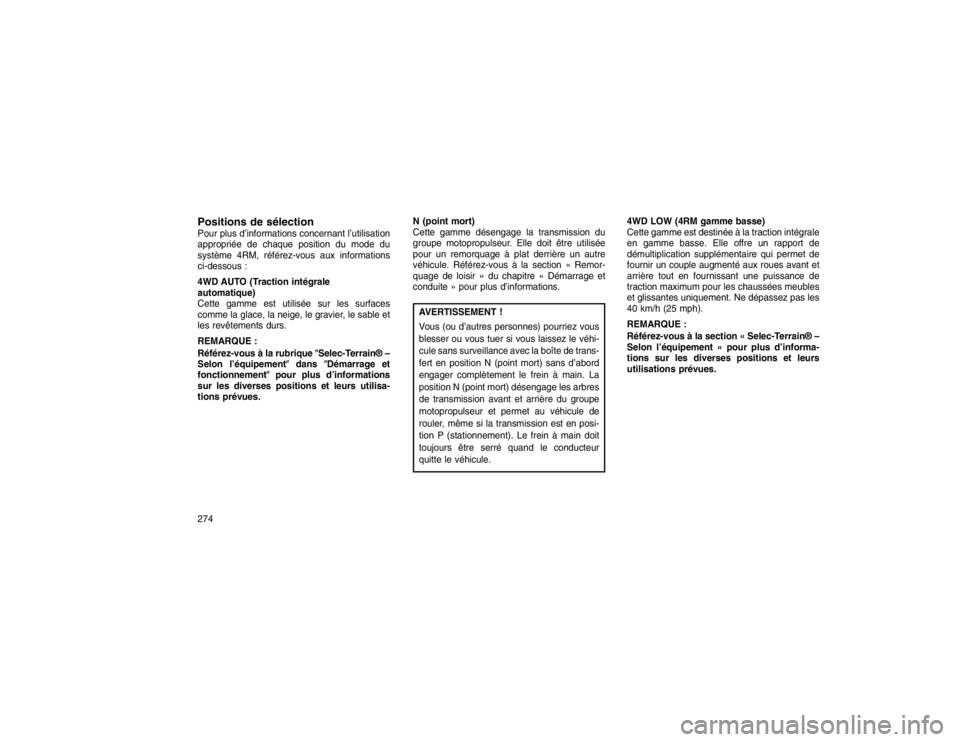 JEEP GRAND CHEROKEE 2016  Notice dentretien (in French) Positions de sélectionPour plus d’informations concernant l’utilisation
appropriée de chaque position du mode du
système 4RM, référez-vous aux informations
ci-dessous :
4WD AUTO (Traction int