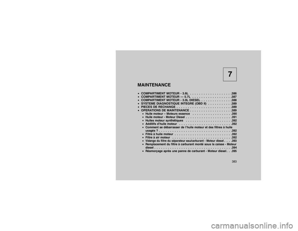 JEEP GRAND CHEROKEE 2016  Notice dentretien (in French) 7
MAINTENANCE
 COMPARTIMENT MOTEUR - 3.6L . . . . . . . . . . . . . . . . . . .386
 COMPARTIMENT MOTEUR — 5.7L . . . . . . . . . . . . . . . . . .387
 COMPARTIMENT MOTEUR - 3.0L DIESEL . . . . . 