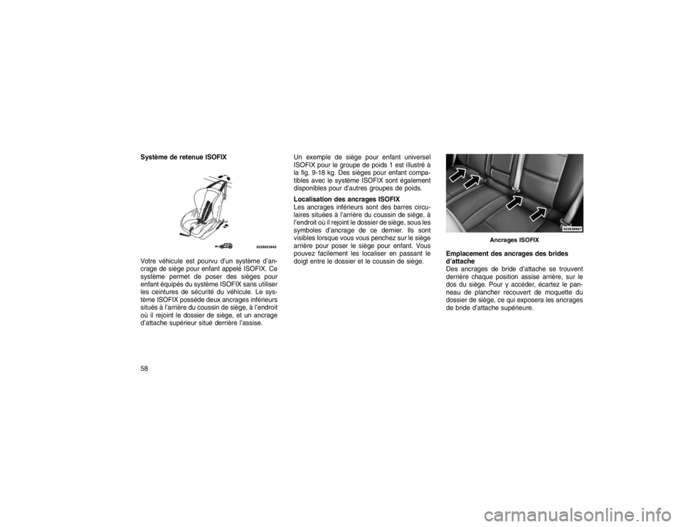 JEEP GRAND CHEROKEE 2016 Notice dentretien (in French) Système de retenue ISOFIX
Votre véhicule est pourvu d’un système d’an-
crage de siège pour enfant appelé ISOFIX. Ce
système permet de poser des sièges pour
enfant équipés du système ISOF JEEP GRAND CHEROKEE 2016 Notice dentretien (in French) Système de retenue ISOFIX
Votre véhicule est pourvu d’un système d’an-
crage de siège pour enfant appelé ISOFIX. Ce
système permet de poser des sièges pour
enfant équipés du système ISOF