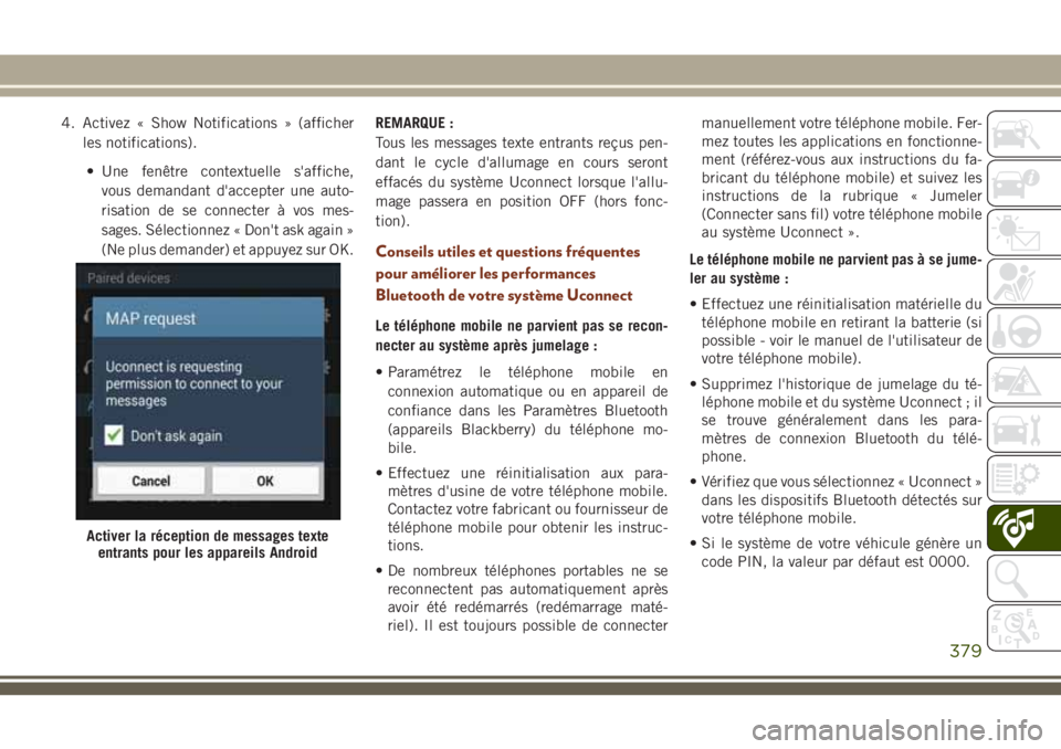 JEEP GRAND CHEROKEE 2018 Notice dentretien (in French) 4. Activez « Show Notifications » (afficher
les notifications).
• Une fenêtre contextuelle s'affiche,
vous demandant d'accepter une auto-
risation de se connecter à vos mes-
sages. Séle JEEP GRAND CHEROKEE 2018 Notice dentretien (in French) 4. Activez « Show Notifications » (afficher
les notifications).
• Une fenêtre contextuelle s'affiche,
vous demandant d'accepter une auto-
risation de se connecter à vos mes-
sages. Séle