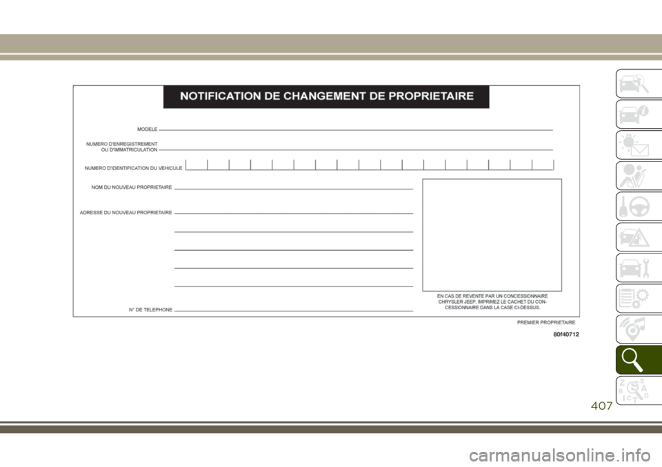 JEEP GRAND CHEROKEE 2018 Notice dentretien (in French) 407 JEEP GRAND CHEROKEE 2018 Notice dentretien (in French) 407