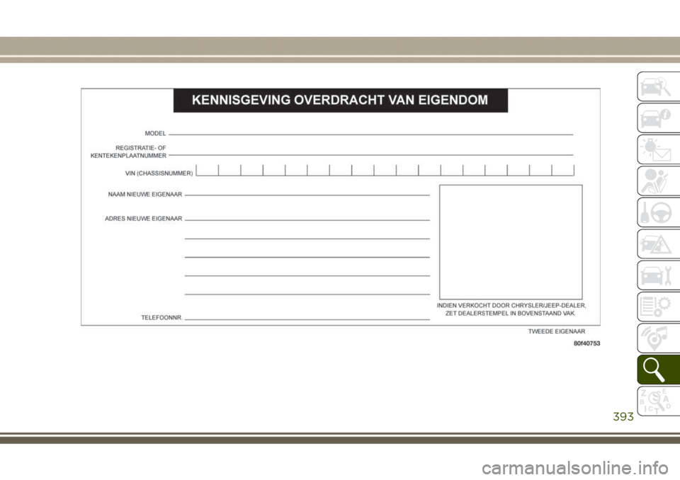 JEEP GRAND CHEROKEE 2017  Instructieboek (in Dutch) 393  JEEP GRAND CHEROKEE 2017  Instructieboek (in Dutch) 393