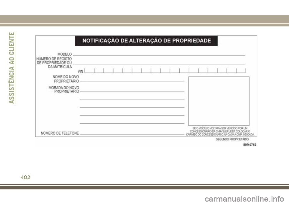 JEEP GRAND CHEROKEE 2018  Manual de Uso e Manutenção (in Portuguese) ASSISTÊNCIA AO CLIENTE
402 