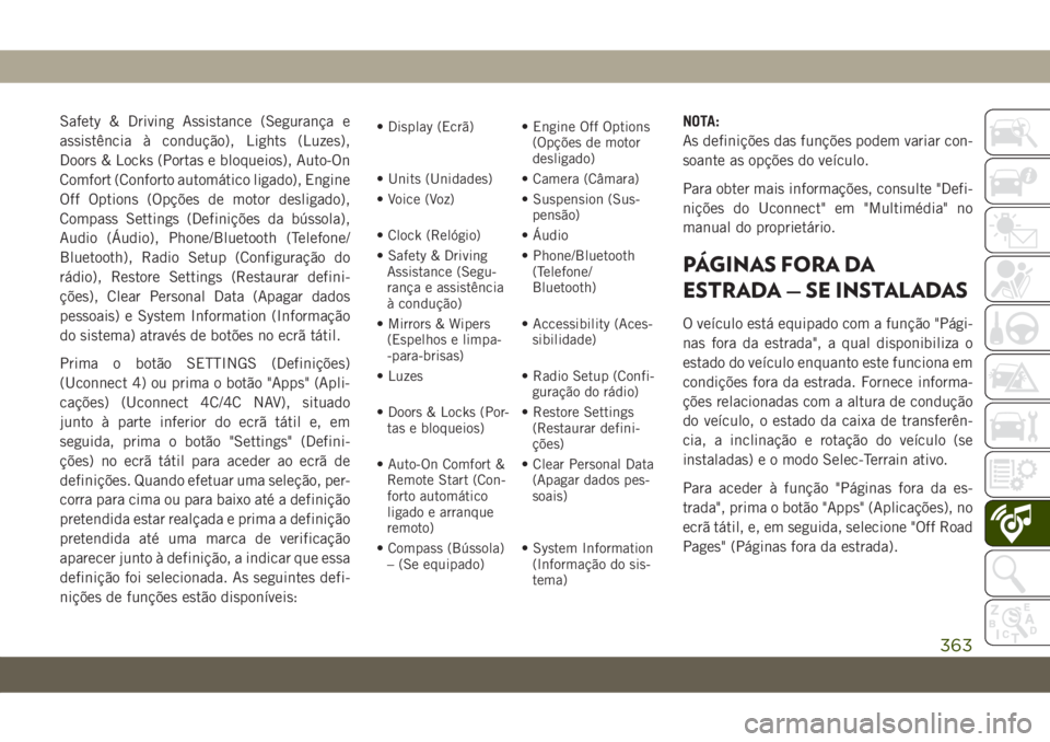 JEEP GRAND CHEROKEE 2021  Manual de Uso e Manutenção (in Portuguese) Safety & Driving Assistance (Segurança e
assistência à condução), Lights (Luzes),
Doors & Locks (Portas e bloqueios), Auto-On
Comfort (Conforto automático ligado), Engine
Off Options (Opções d