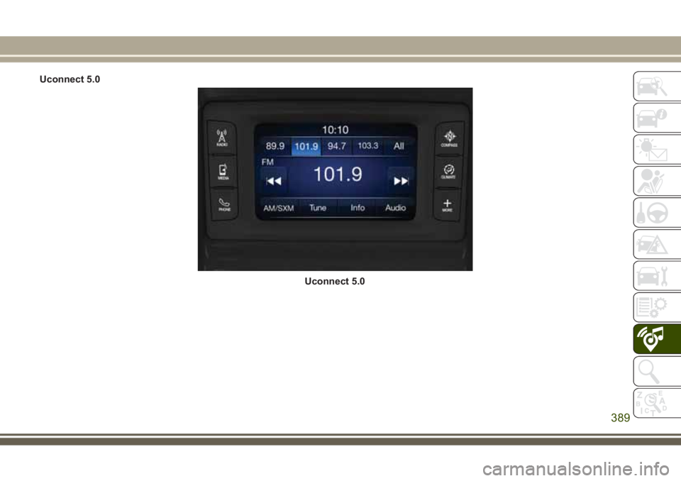 JEEP GRAND CHEROKEE 2017  Instrukcja obsługi (in Polish) Uconnect 5.0
Uconnect 5.0
389 