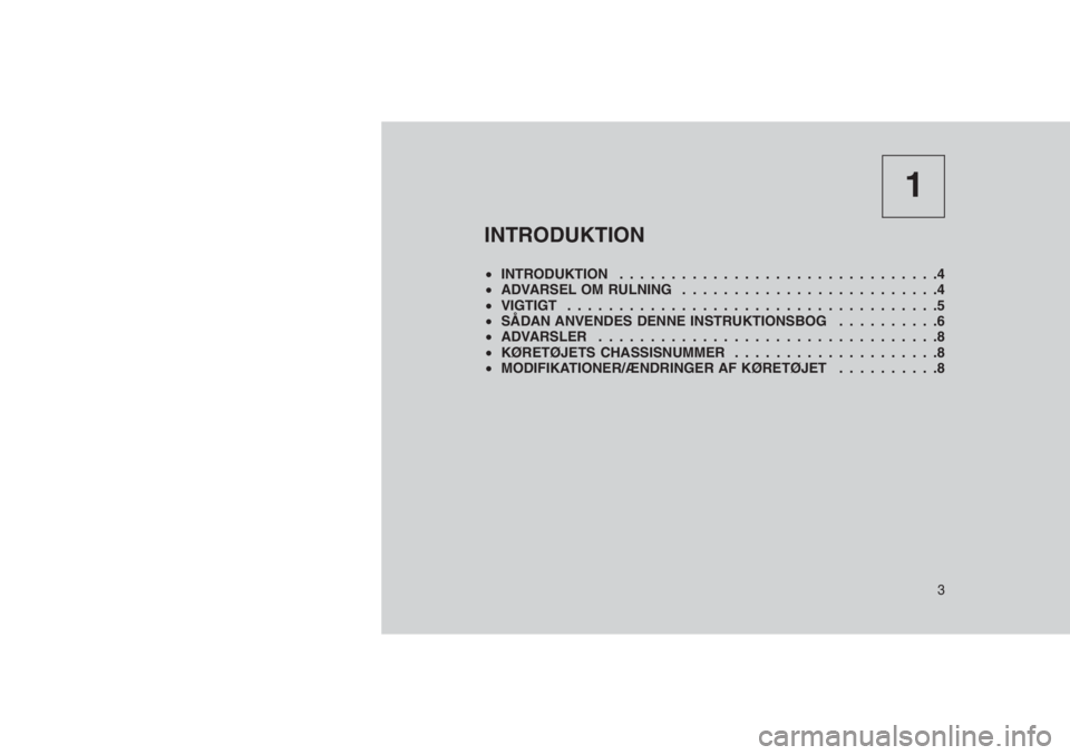 JEEP GRAND CHEROKEE 2016  Brugs- og vedligeholdelsesvejledning (in Danish) 1
INTRODUKTION
•INTRODUKTION . . . . . . . . . . . . . . . . ...............4
•ADVARSEL OM RULNING . . . . . . . . . . . . . . . . . . .......4
•VIGTIGT . . . . . ...............................