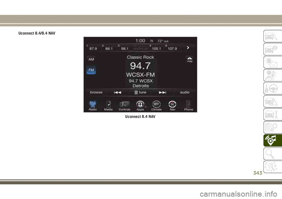JEEP GRAND CHEROKEE 2017  Brugs- og vedligeholdelsesvejledning (in Danish) Uconnect 8.4/8.4 NAV
Uconnect 8.4 NAV
343 
