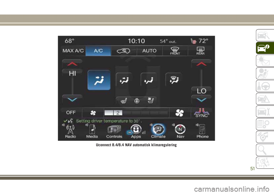 JEEP GRAND CHEROKEE 2017  Brugs- og vedligeholdelsesvejledning (in Danish) Uconnect 8.4/8.4 NAV automatisk klimaregulering
51 
