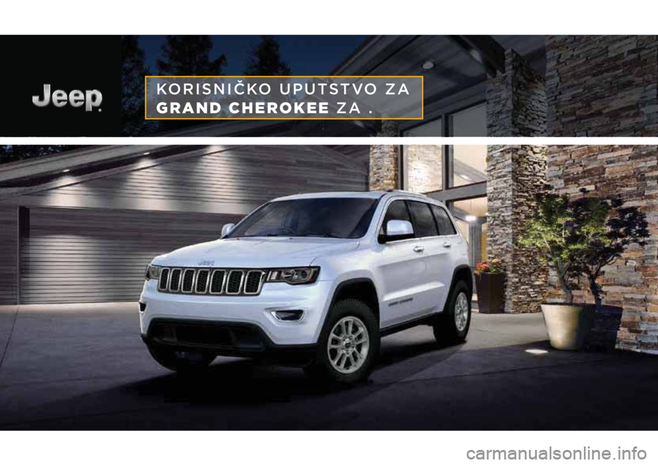 JEEP GRAND CHEROKEE 2021  Knjižica za upotrebu i održavanje (in Serbian) KORISNIČKO UPUTSTVO ZA  
GRAND CHEROKEE ZA . 