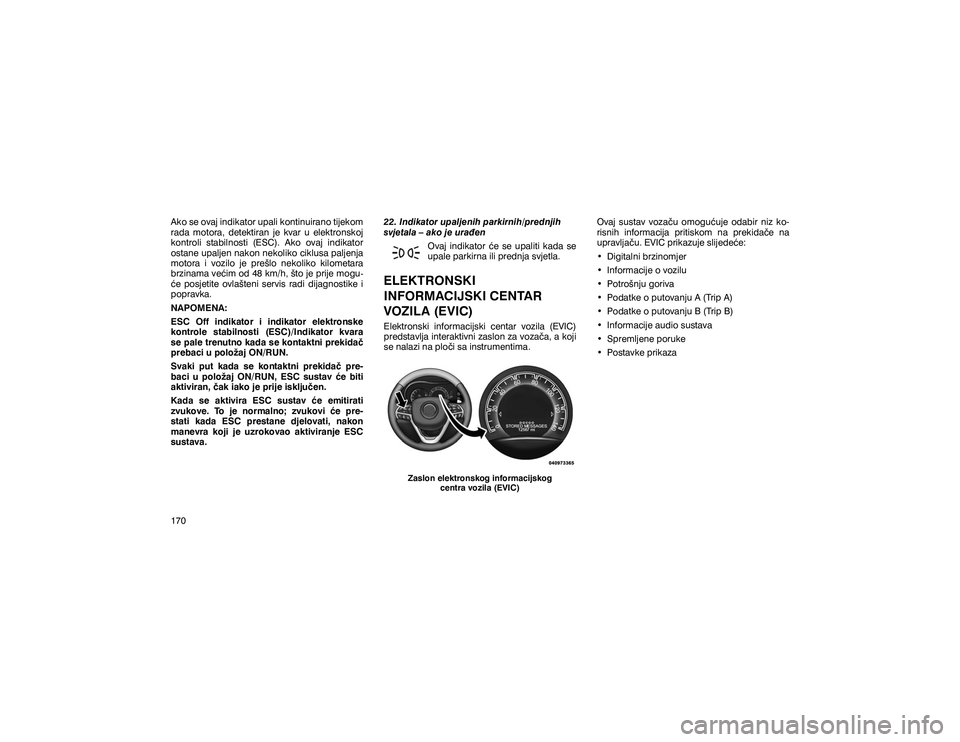 JEEP GRAND CHEROKEE 2020  Knjižica s uputama za uporabu i održavanje (in Croatian) �$�N�R��V�H��R�Y�D�M��L�Q�G�L�N�D�W�R�U��X�S�D�O�L��N�R�Q�W�L�Q�X�L�U�D�Q�R��W�L�M�H�N�R�P� 
�U�D�G�D� �P�R�W�R�U�D�� �G�H�W�H�N�W�L�U�D�Q� �M�H� �N�Y�D�U� �X� �H�O�H�N�W�U�R�Q�V�N�R�M�
