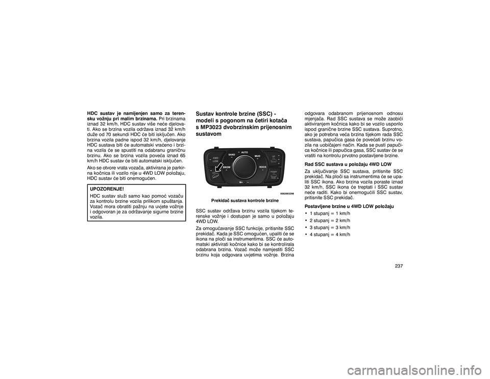 JEEP GRAND CHEROKEE 2020  Knjižica s uputama za uporabu i održavanje (in Croatian) �+��&� �V�X�V�W�D�Y� �M�H� �Q�D�P�L�M�H�Q�M�H�Q� �V�D�P�R� �]�D� �W�H�U�H�Q� 
�V�N�X��Y�R�ç�Q�M�X��S�U�L��P�D�O�L�P��E�U�]�L�Q�D�P�D���3�U�L��E�U�]�L�Q�D�P�D�
�L�]�Q�D�G� ��� �N�P