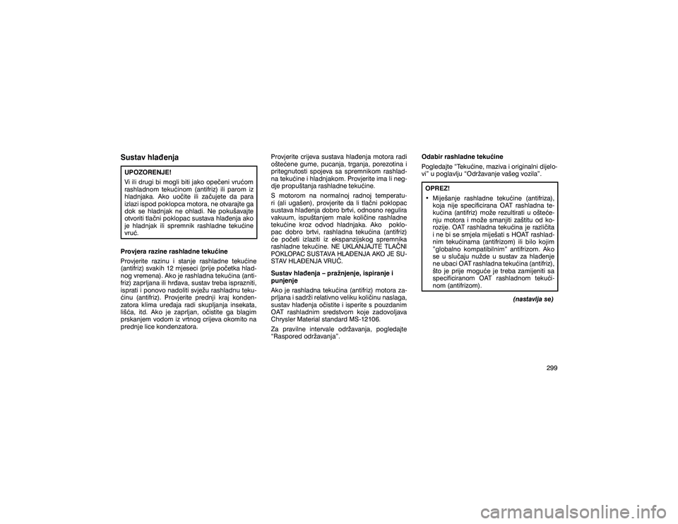JEEP GRAND CHEROKEE 2020  Knjižica s uputama za uporabu i održavanje (in Croatian) �6�X�V�W�D�Y��K�O�D�H�Q�M�D�8�3�2�=�2�5�(�1�-�(� 
�9�L� �L�O�L� �G�U�X�J�L� �E�L� �P�R�J�O�L� �E�L�W�L� �M�D�N�R� �R�S�H��H�Q�L� �Y�U�X�þ�R�P� 
�U�D�V�K�O�D�G�Q�R�P� �W�H�N�X�þ�L�Q�R�