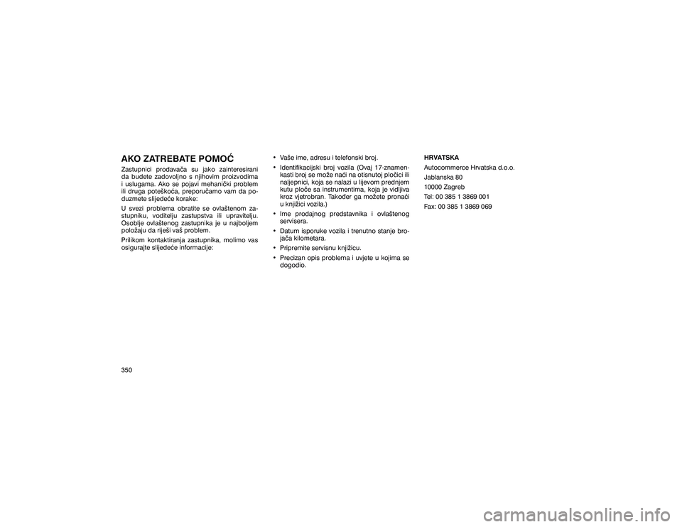 JEEP GRAND CHEROKEE 2020  Knjižica s uputama za uporabu i održavanje (in Croatian) �+�5�9�$�7�6�.�$ 
�$�X�W�R�F�R�P�P�H�U�F�H��+�U�Y�D�W�V�N�D��G��R��R� 
�-�D�E�O�D�Q�V�N�D��� 
�������=�D�J�U�H�E 
�7�H�O�������������������
�)�D�[�����������