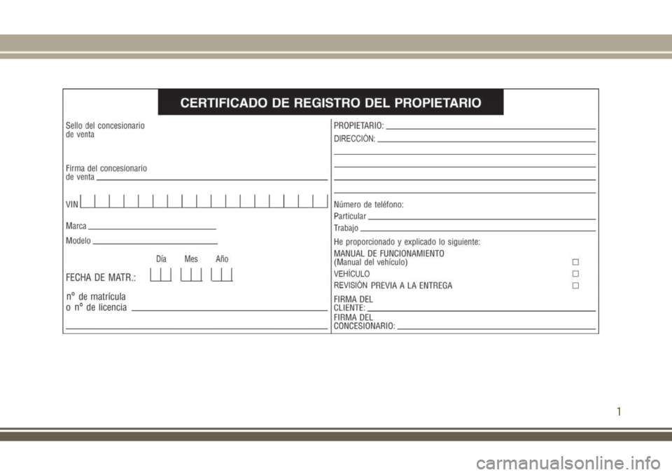 JEEP WRANGLER 2020 Manual de Empleo y Cuidado (in Spanish) 1 JEEP WRANGLER 2020 Manual de Empleo y Cuidado (in Spanish) 1