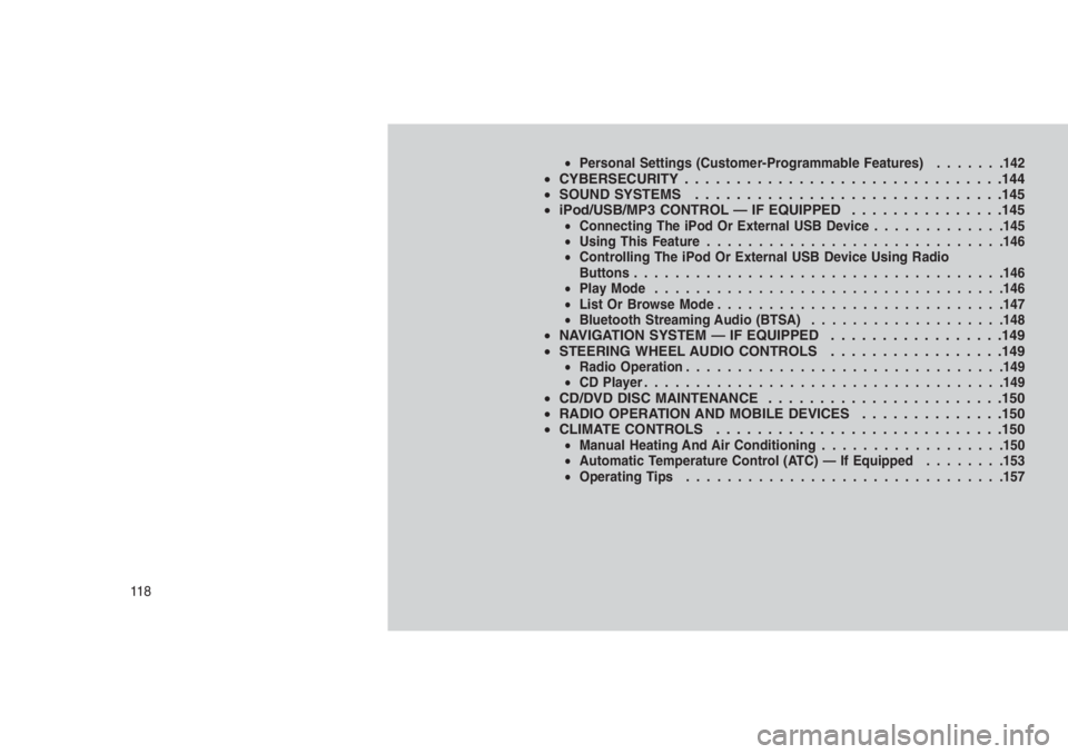 JEEP PATRIOT 2020 Owner handbook (in English) •Personal Settings (Customer-Programmable Features).......142•CYBERSECURITY . . . . . . . . . . . . . . . . . . . . . .. . . . . . . . .144
•SOUND SYSTEMS . . . . . .. . . . . . . . . . . . . . JEEP PATRIOT 2020 Owner handbook (in English) •Personal Settings (Customer-Programmable Features).......142•CYBERSECURITY . . . . . . . . . . . . . . . . . . . . . .. . . . . . . . .144
•SOUND SYSTEMS . . . . . .. . . . . . . . . . . . . .