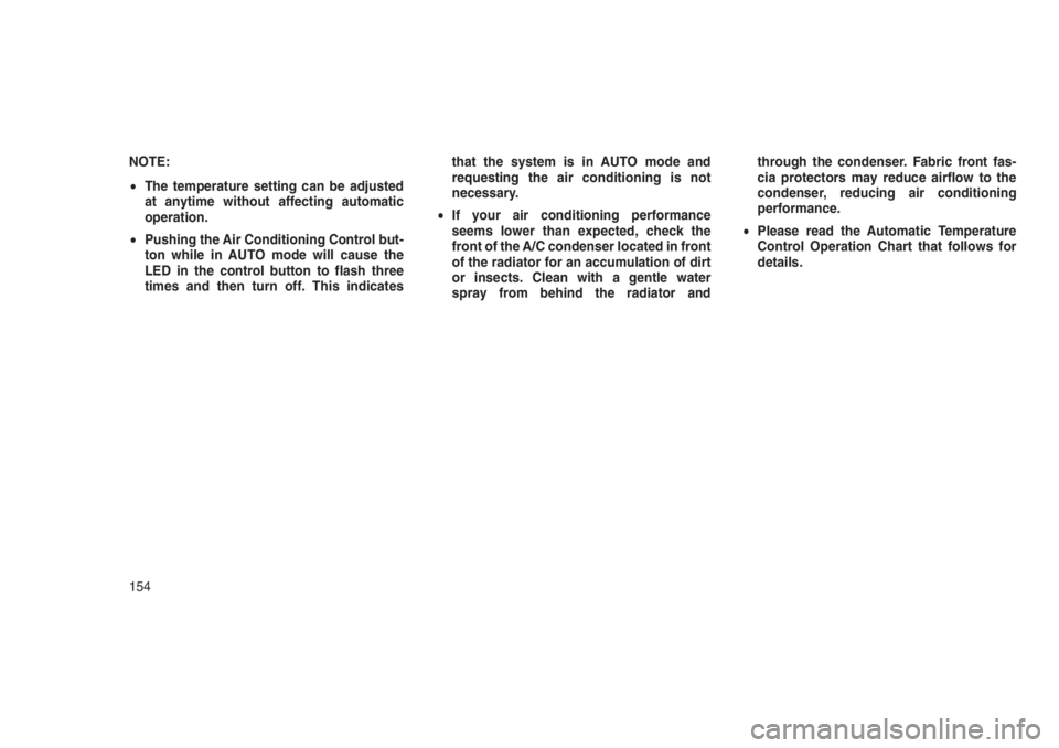 JEEP PATRIOT 2020 Owner handbook (in English) NOTE:
•The temperature setting can be adjusted
at anytime without affecting automatic
operation.
•Pushing the Air Conditioning Control but-
ton while in AUTO mode will cause the
LED in the control JEEP PATRIOT 2020 Owner handbook (in English) NOTE:
•The temperature setting can be adjusted
at anytime without affecting automatic
operation.
•Pushing the Air Conditioning Control but-
ton while in AUTO mode will cause the
LED in the control