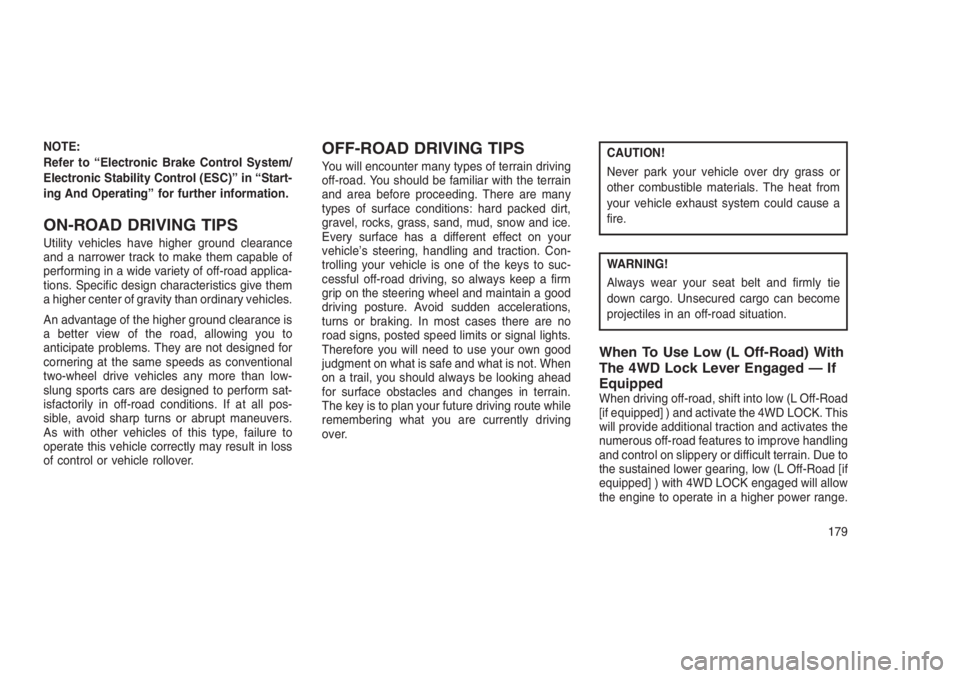 JEEP PATRIOT 2020 Owner handbook (in English) NOTE:
Refer to “Electronic Brake Control System/
Electronic Stability Control (ESC)” in “Start-
ing And Operating” for further information.
ON-ROAD DRIVING TIPS
Utility vehicles have higher gr JEEP PATRIOT 2020 Owner handbook (in English) NOTE:
Refer to “Electronic Brake Control System/
Electronic Stability Control (ESC)” in “Start-
ing And Operating” for further information.
ON-ROAD DRIVING TIPS
Utility vehicles have higher gr