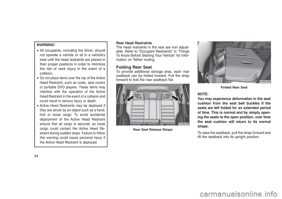 JEEP PATRIOT 2020 Owner handbook (in English) WARNING!
•All occupants, including the driver, should
not operate a vehicle or sit in a vehicle’s
seat until the head restraints are placed in
their proper positions in order to minimize
the risk JEEP PATRIOT 2020 Owner handbook (in English) WARNING!
•All occupants, including the driver, should
not operate a vehicle or sit in a vehicle’s
seat until the head restraints are placed in
their proper positions in order to minimize
the risk