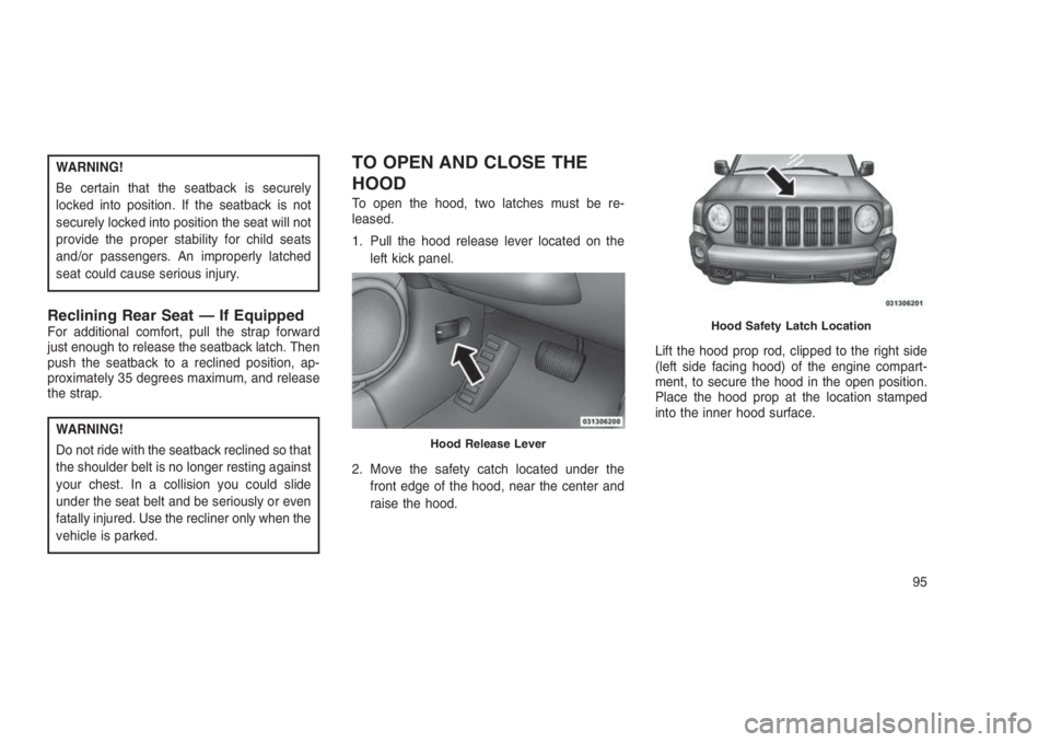 JEEP PATRIOT 2020 Owner handbook (in English) WARNING!
Be certain that the seatback is securely
locked into position. If the seatback is not
securely locked into position the seat will not
provide the proper stability for child seats
and/or passe JEEP PATRIOT 2020 Owner handbook (in English) WARNING!
Be certain that the seatback is securely
locked into position. If the seatback is not
securely locked into position the seat will not
provide the proper stability for child seats
and/or passe