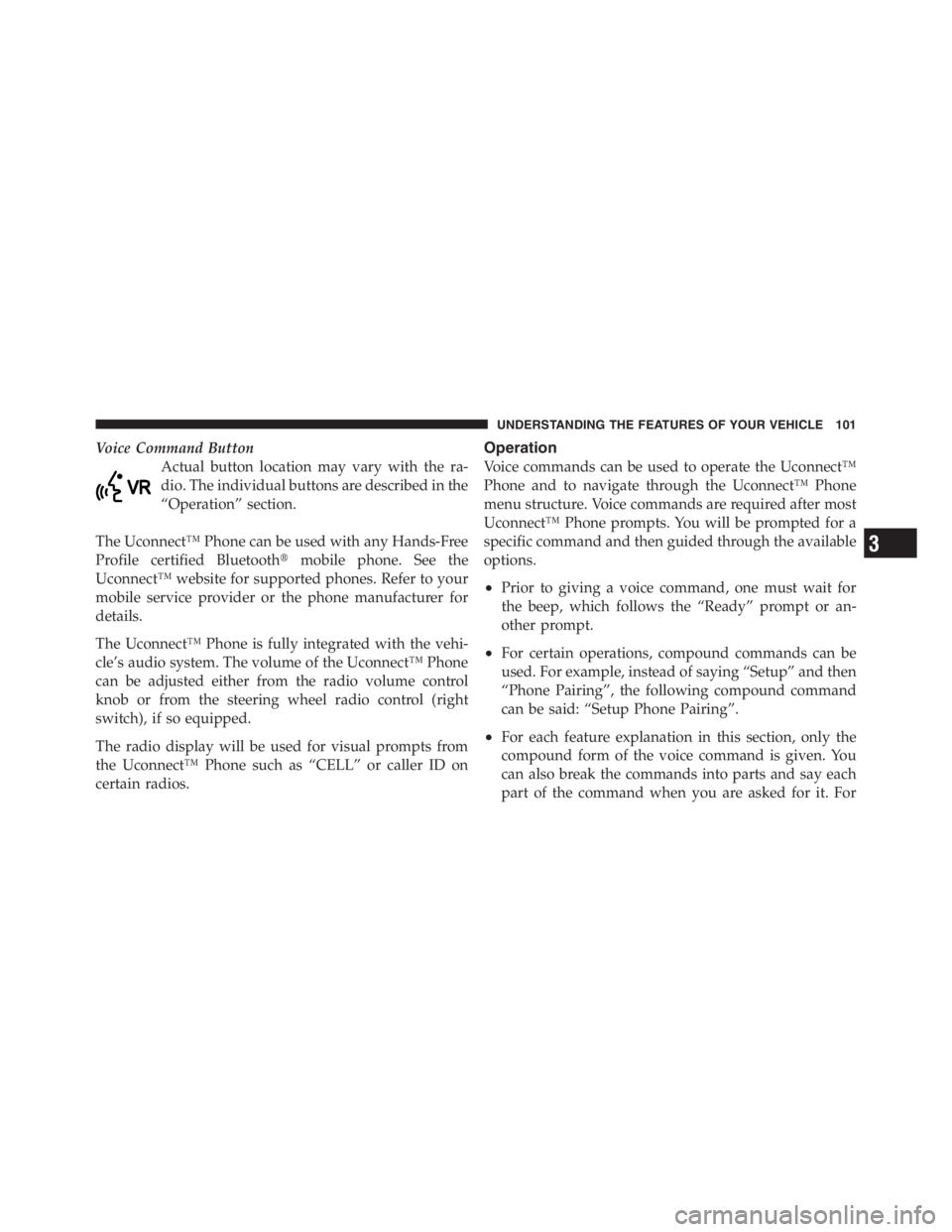 JEEP WRANGLER UNLIMITED 2012 Owners Manual 3
UNDERSTANDING THE FEATURES OF YOUR VEHICLE 101 JEEP WRANGLER UNLIMITED 2012 Owners Manual 3
UNDERSTANDING THE FEATURES OF YOUR VEHICLE 101