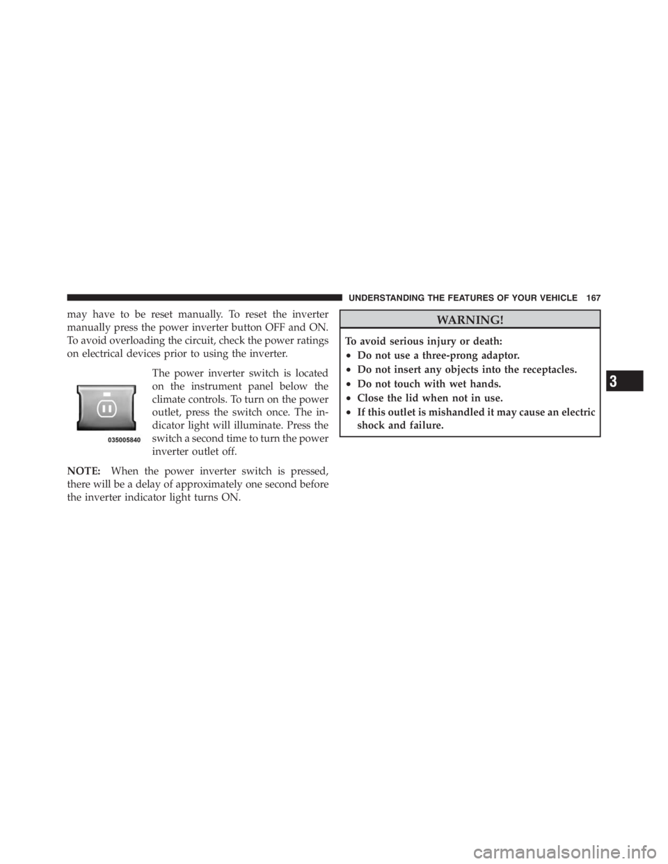 JEEP WRANGLER UNLIMITED 2012 Owners Manual 3
UNDERSTANDING THE FEATURES OF YOUR VEHICLE 167 JEEP WRANGLER UNLIMITED 2012 Owners Manual 3
UNDERSTANDING THE FEATURES OF YOUR VEHICLE 167