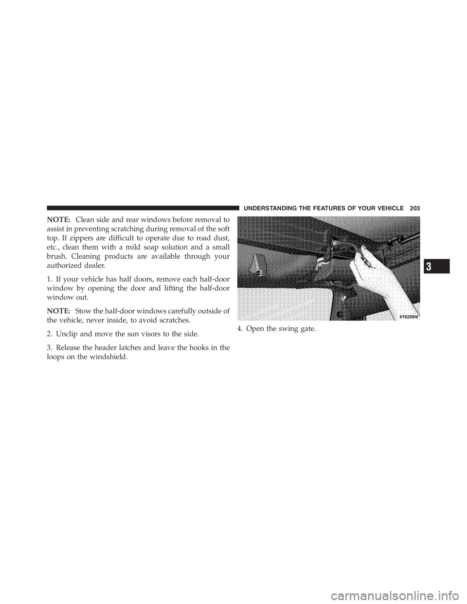 JEEP WRANGLER UNLIMITED 2012 Owners Manual 3
UNDERSTANDING THE FEATURES OF YOUR VEHICLE 203 JEEP WRANGLER UNLIMITED 2012 Owners Manual 3
UNDERSTANDING THE FEATURES OF YOUR VEHICLE 203