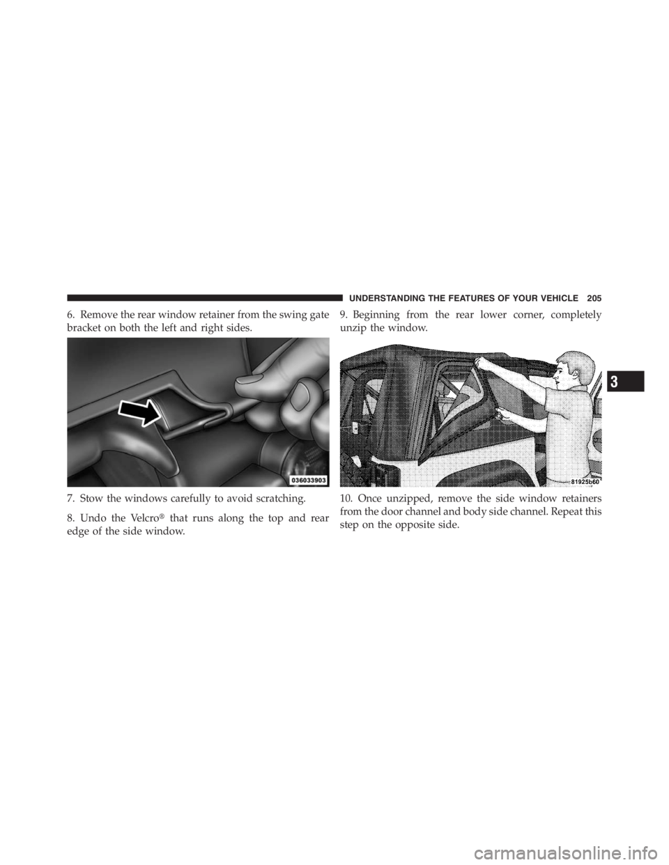 JEEP WRANGLER UNLIMITED 2012 Owners Manual 3
UNDERSTANDING THE FEATURES OF YOUR VEHICLE 205 JEEP WRANGLER UNLIMITED 2012 Owners Manual 3
UNDERSTANDING THE FEATURES OF YOUR VEHICLE 205