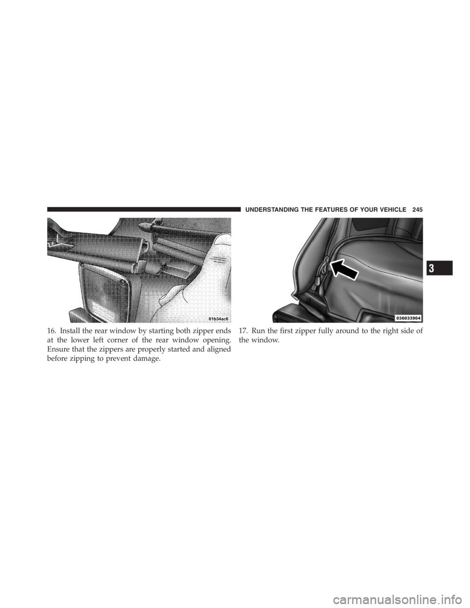 JEEP WRANGLER UNLIMITED 2012 Owners Manual 3
UNDERSTANDING THE FEATURES OF YOUR VEHICLE 245 JEEP WRANGLER UNLIMITED 2012 Owners Manual 3
UNDERSTANDING THE FEATURES OF YOUR VEHICLE 245