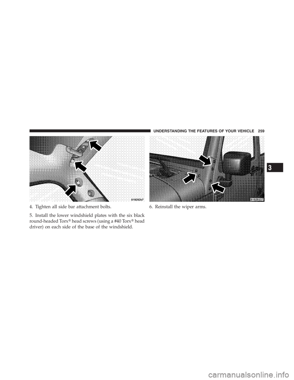 JEEP WRANGLER UNLIMITED 2012 Owners Manual 3
UNDERSTANDING THE FEATURES OF YOUR VEHICLE 259 JEEP WRANGLER UNLIMITED 2012 Owners Manual 3
UNDERSTANDING THE FEATURES OF YOUR VEHICLE 259