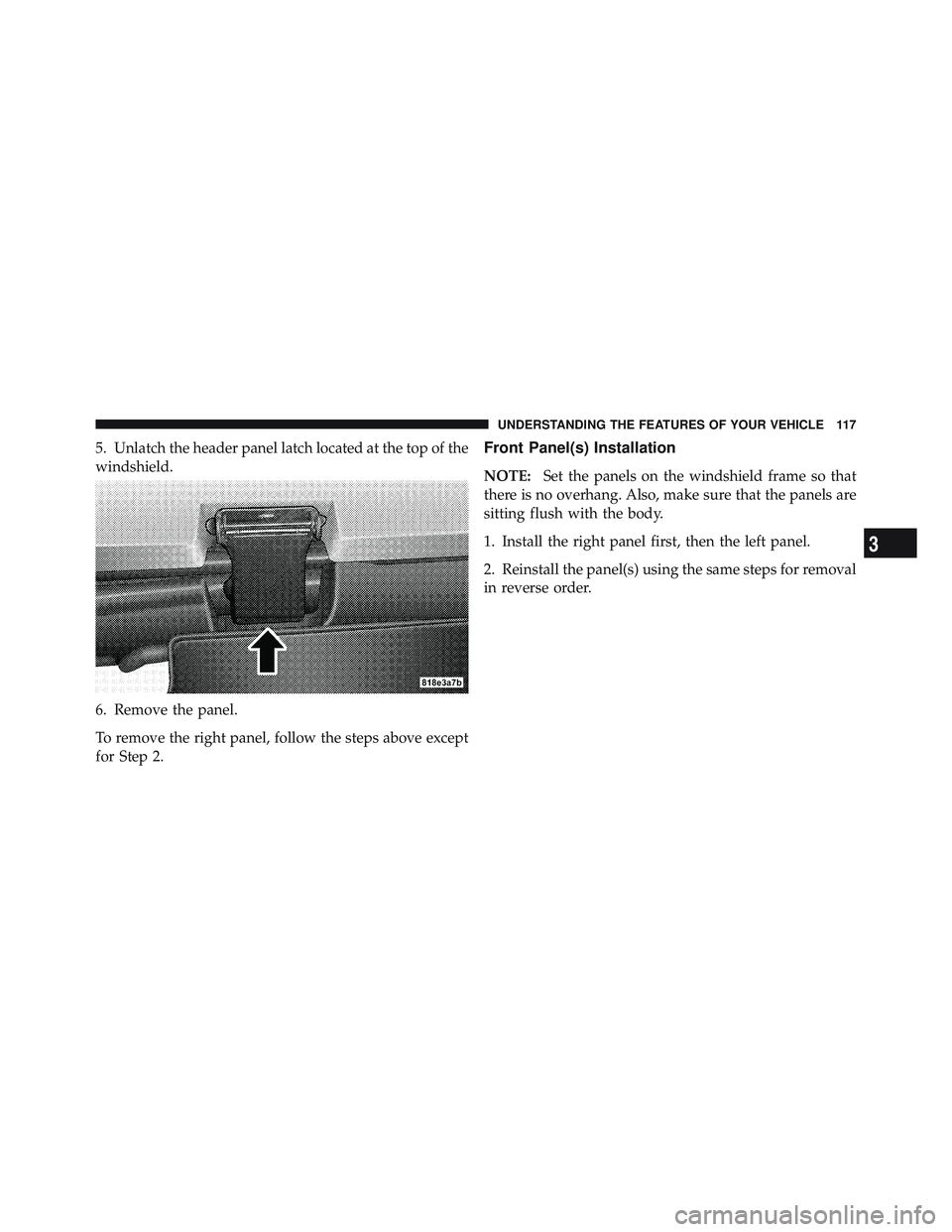 JEEP WRANGLER UNLIMITED 2009 Owners Manual 3
UNDERSTANDING THE FEATURES OF YOUR VEHICLE 117 JEEP WRANGLER UNLIMITED 2009 Owners Manual 3
UNDERSTANDING THE FEATURES OF YOUR VEHICLE 117