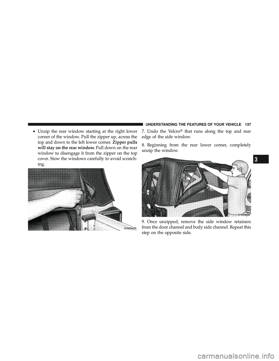 JEEP WRANGLER UNLIMITED 2009 Owners Manual 3
UNDERSTANDING THE FEATURES OF YOUR VEHICLE 137 JEEP WRANGLER UNLIMITED 2009 Owners Manual 3
UNDERSTANDING THE FEATURES OF YOUR VEHICLE 137