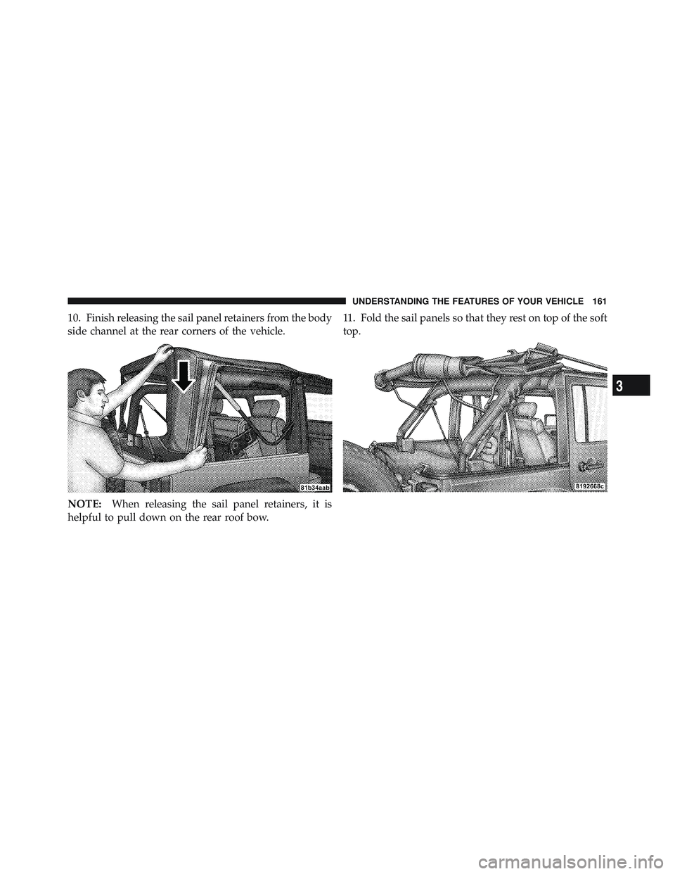 JEEP WRANGLER UNLIMITED 2009 Owners Manual 3
UNDERSTANDING THE FEATURES OF YOUR VEHICLE 161 JEEP WRANGLER UNLIMITED 2009 Owners Manual 3
UNDERSTANDING THE FEATURES OF YOUR VEHICLE 161